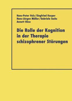 Paperback Die Rolle Der Kognition in Der Therapie Schizophrener Störungen [German] Book