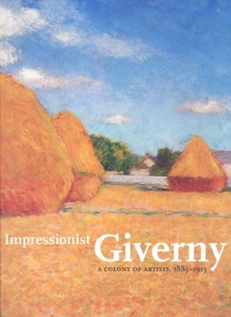 Paperback Impressionist Giverny: A Colony of Artists, 1885-1915 Book