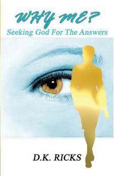 Paperback Why Me?: Seeking God for the Answers Book