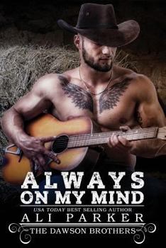 Always on my Mind - Book #1 of the Dawson Brothers