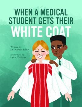 Paperback When a Medical Student Gets Their White Coat Book