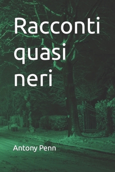 Paperback Racconti quasi neri [Italian] Book