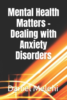 Paperback Mental Health Matters - Dealing with Anxiety Disorders Book