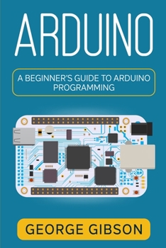 Paperback Arduino: A Beginner's Guide to Arduino Programming Book