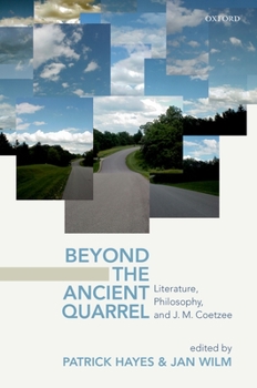 Hardcover Beyond the Ancient Quarrel: Literature, Philosophy, and J.M. Coetzee Book