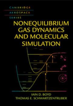 Hardcover Nonequilibrium Gas Dynamics and Molecular Simulation Book