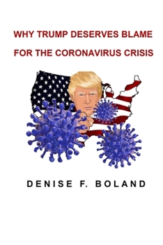 Paperback Why Trump Deserves Blame for the Coronavirus Crisis Book