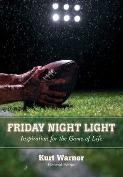 Paperback Friday Night Light: Inspiration for the Game of Life Book