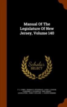 Hardcover Manual of the Legislature of New Jersey, Volume 140 Book