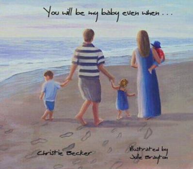 Hardcover You Will Be My Baby Even When... Book