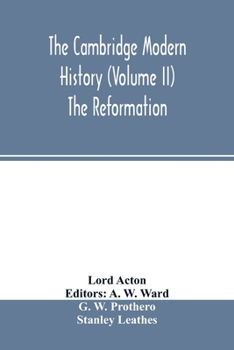 Paperback The Cambridge modern history (Volume II) The Reformation Book