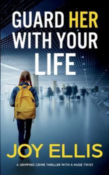 Paperback GUARD HER WITH YOUR LIFE a gripping crime thriller with a huge twist Book