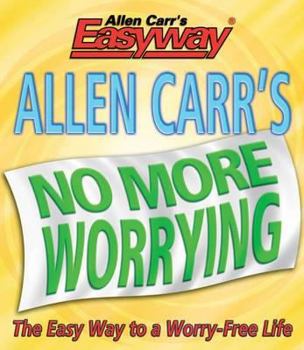 The Easy Way to Stop Worrying