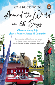 Paperback Around the World in 68 Days: Observations of Life from a Journey Across 13 Countries Book