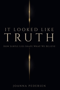 It Looked Like Truth: How Subtle Lies Shape What We Believe