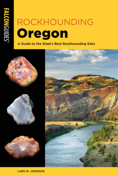 Paperback Rockhounding Oregon: A Guide to the State's Best Rockhounding Sites Book