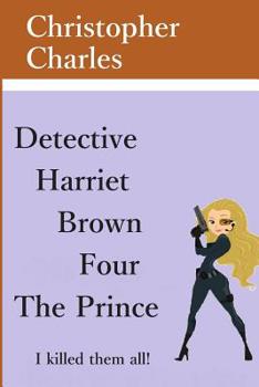 Paperback Detective Harriet Brown Four: The Prince Book