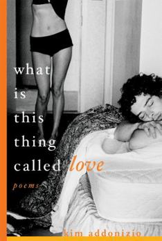 Paperback What Is This Thing Called Love: Poems Book