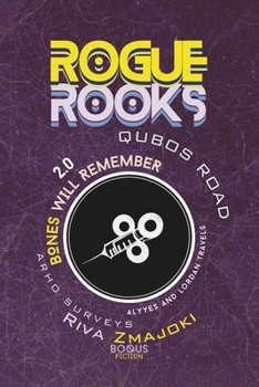 Rogue Rooks: Bones Will Remember: QuBoS Road 2.0