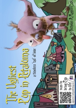 Paperback The Ugliest Pup in Petaluma: a timeless 'tail' of love Book