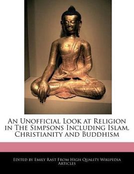 Paperback An Unofficial Look at Religion in the Simpsons Including Islam, Christianity and Buddhism Book