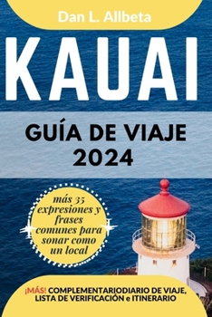 KAUAI Guía de viaje 2024 (Guía de viaje de bolsillo fácil y sencilla) (Spanish Edition)