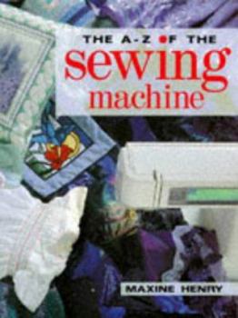 Paperback The A-Z of Sewing Machine Book