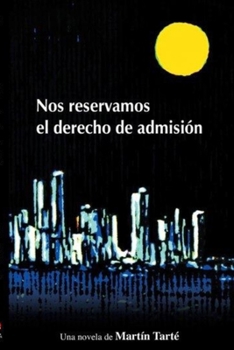 Paperback Nos Reservamos El Derecho de Admisión [Spanish] Book