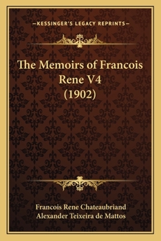 The Memoirs of Francois Rene V4