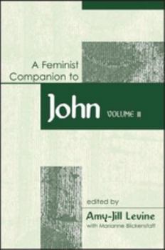 A Feminist Companion to John, Vol. 2 - Book #5 of the Feminist Companion to the New Testament and Early Christian Writings