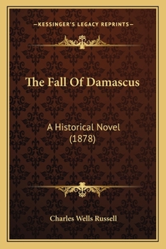 Paperback The Fall Of Damascus: A Historical Novel (1878) Book
