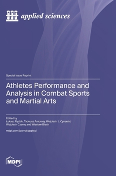 Athletes Performance and Analysis in Combat Sports and Martial Arts