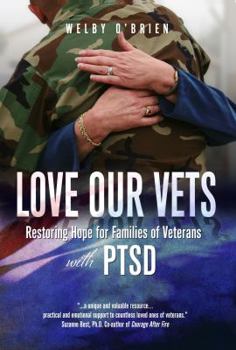 Paperback Love Our Vets: Restoring Hope for Families of Veterans with Ptsd Book