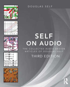 Paperback Self on Audio: The Collected Audio Design Articles of Douglas Self Book