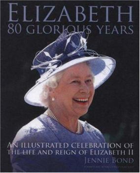 Hardcover Elizabeth: Eighty Glorious Years Book
