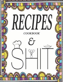 Paperback Recipes Cookbook & Shit: Recipes binder: Elegant Journal to Write In Recipe cards and box, chic Food Cookbook Design, Document all Your Special Book