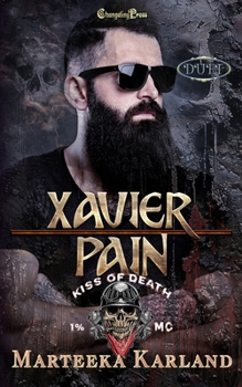 Xavier/Pain Duet: A Bones MC Romance (Kiss of Death MC)