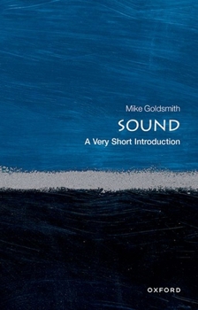 Sound: A Very Short Introduction - Book #451 of the Very Short Introductions