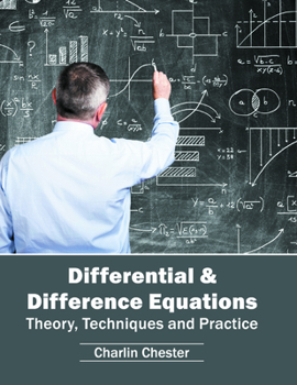 Hardcover Differential & Difference Equations: Theory, Techniques and Practice Book