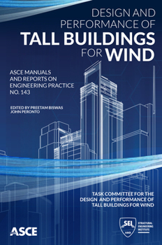 Paperback Design and Performance of Tall Buildings for Wind (MOP 143) (ASCE Manuals and Reports on Engineering Practice, 143) Book