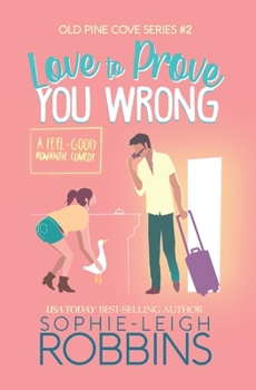 Paperback Love To Prove You Wrong: A Small-Town Romantic Comedy Book