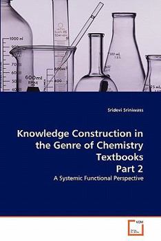 Paperback Knowledge Construction in the Genre of Chemistry Textbooks Part 2 Book