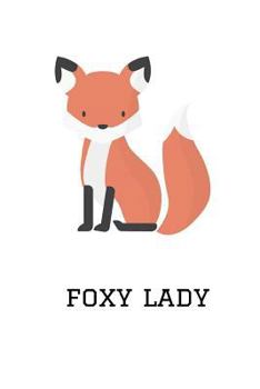 Paperback Foxy Lady: Fox Notebook, 110 Pages, 6' X 9' Book