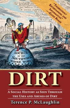 Paperback Dirt: A Social History as Seen Through the Uses and Abuses of Dirt Book