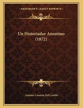 Paperback Un Historiador Anonimo (1872) [Spanish] Book