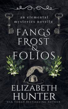Paperback Fangs, Frost, and Folios: An Elemental Mystery Novella (Elemental Mysteries/World) Book