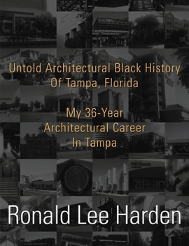 Paperback Untold Architectural Black History Of Tampa, Florida Book