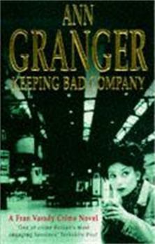 Keeping Bad Company - Book #2 of the Fran Varady