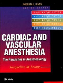Hardcover Cardiac and Vascular Anesthesia: Requisites in Anesthesia Series Book