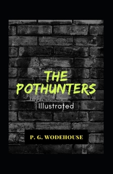 Paperback The Pothunters Illustrated: Fiction, Humorous Book